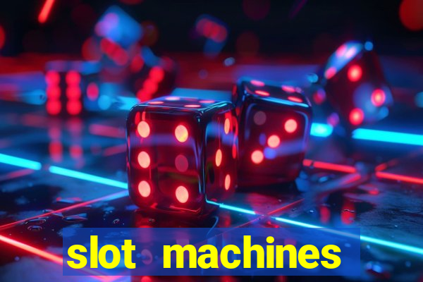 slot machines casino games