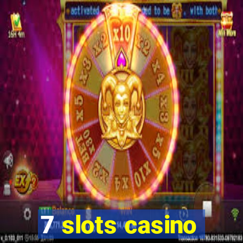 7 slots casino