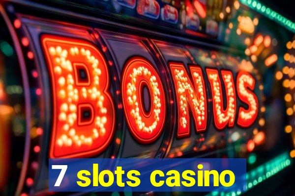 7 slots casino