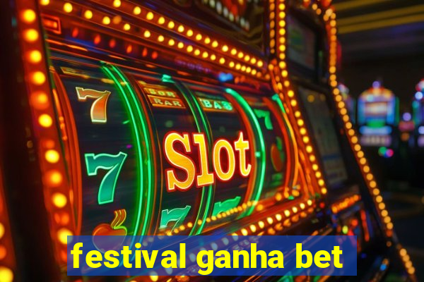 festival ganha bet