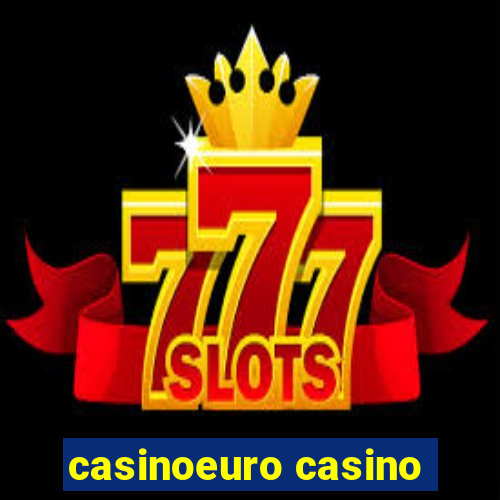 casinoeuro casino