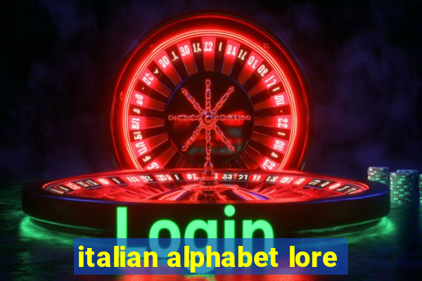 italian alphabet lore