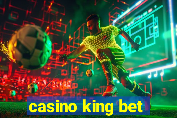 casino king bet