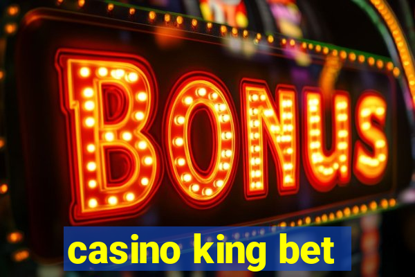 casino king bet