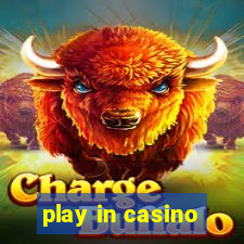 play in casino