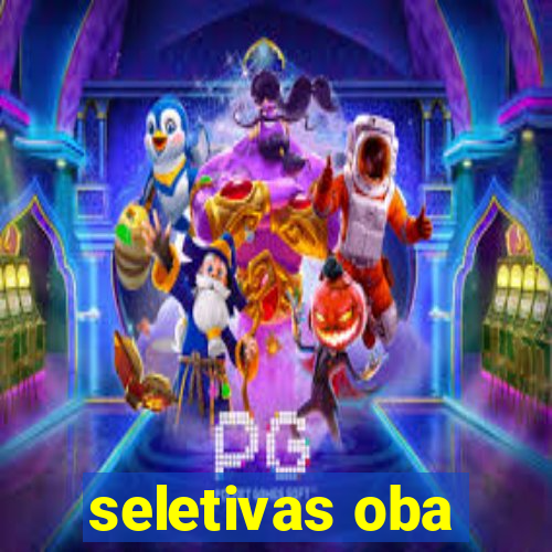 seletivas oba