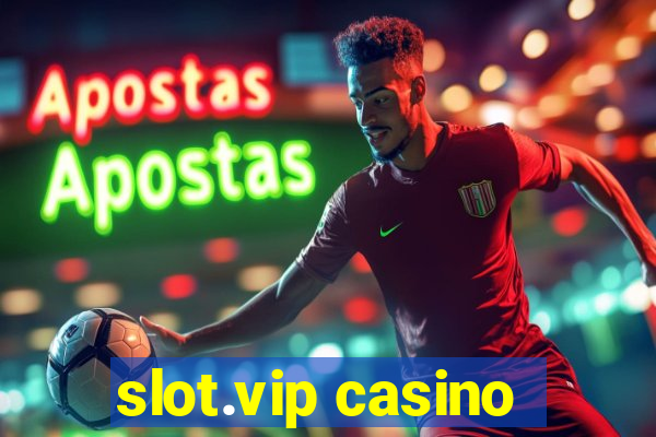 slot.vip casino