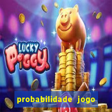 probabilidade jogo do tigre