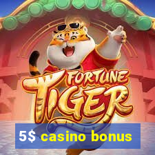 5$ casino bonus