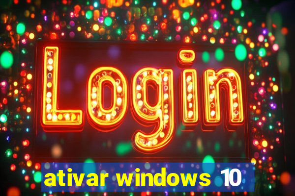 ativar windows 10