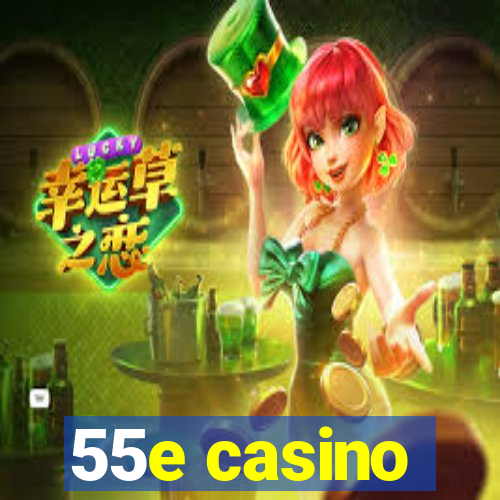 55e casino