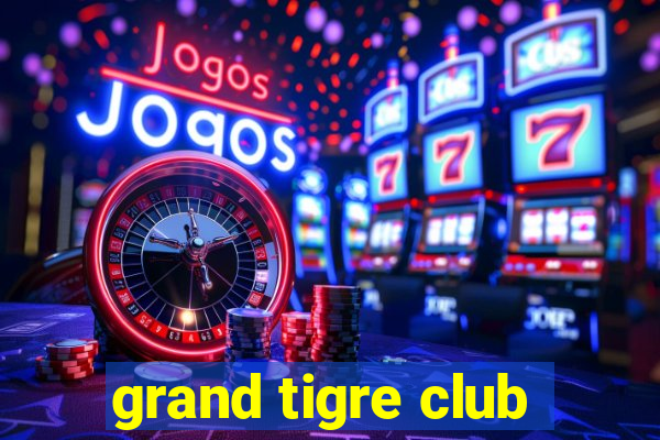 grand tigre club