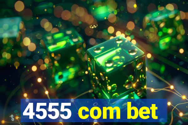 4555 com bet