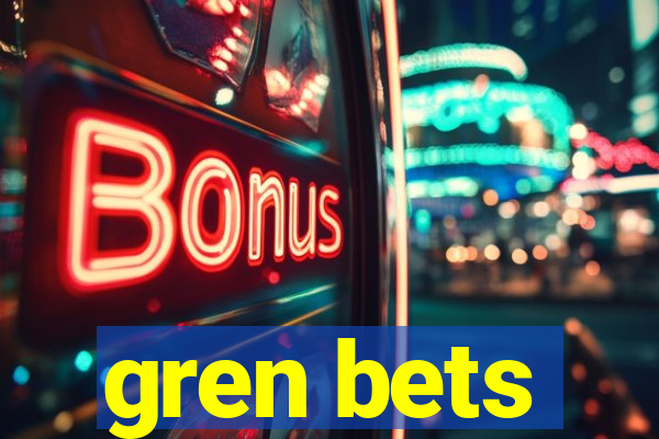 gren bets