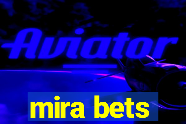 mira bets