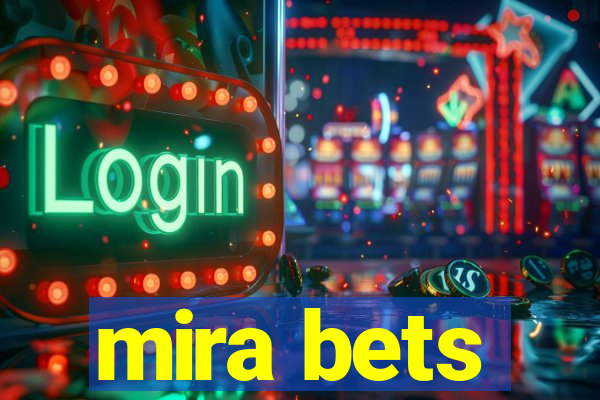 mira bets