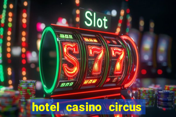 hotel casino circus circus las vegas