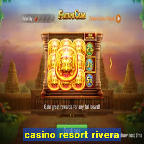 casino resort rivera