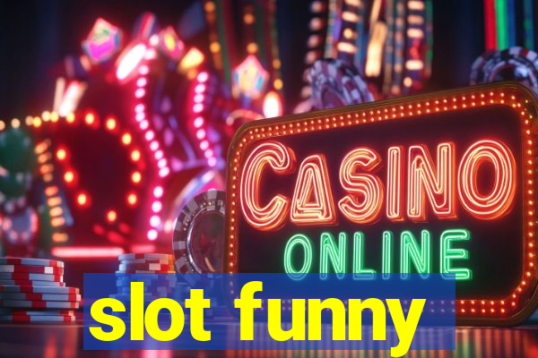 slot funny