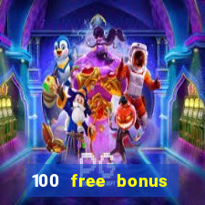 100 free bonus casino no deposit gcash