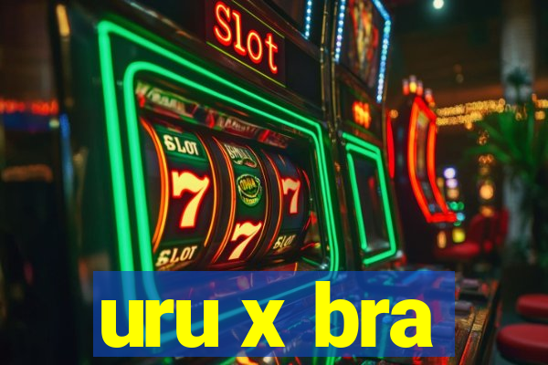 uru x bra