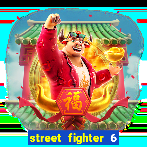 street fighter 6 system requirements