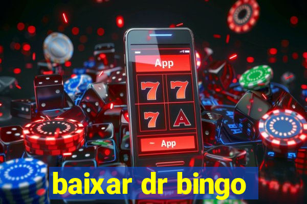 baixar dr bingo