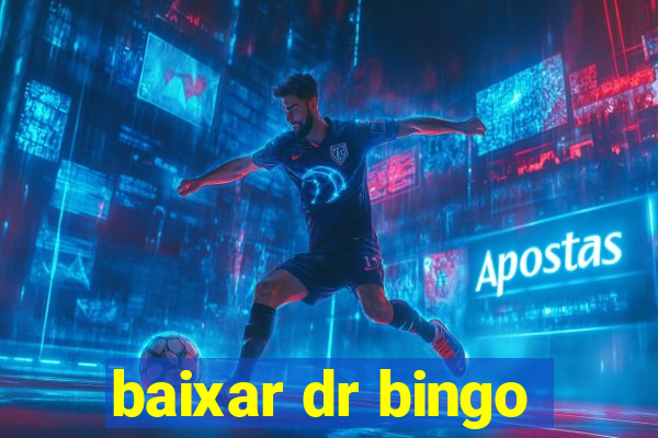 baixar dr bingo