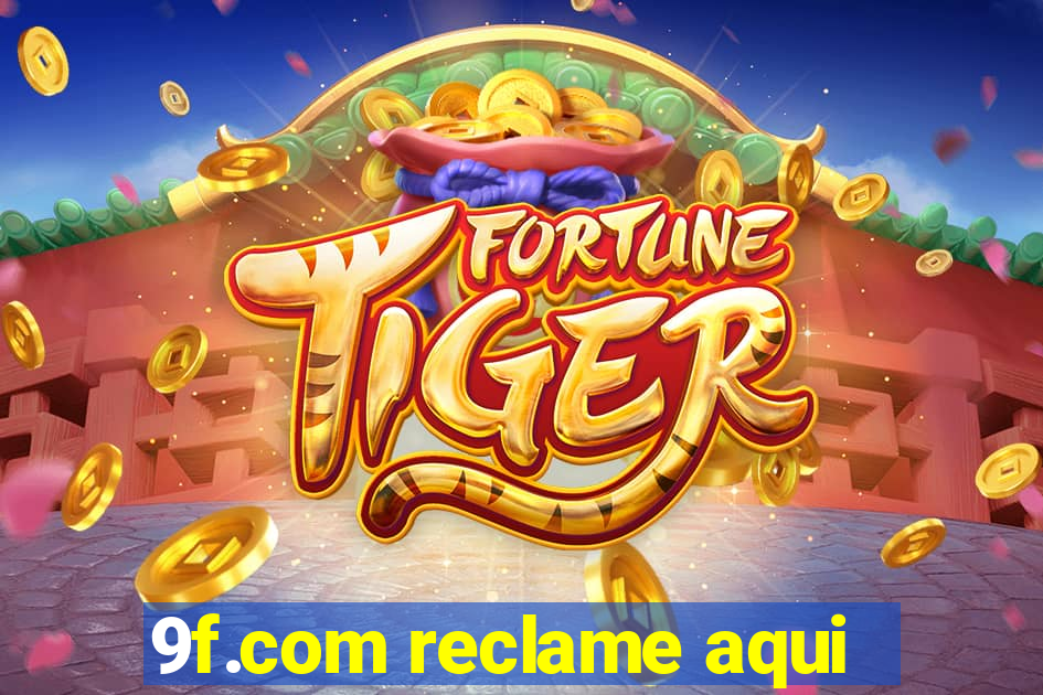 9f.com reclame aqui