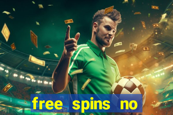 free spins no deposit casino