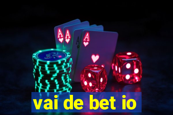 vai de bet io