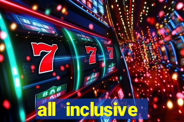 all inclusive casino resorts