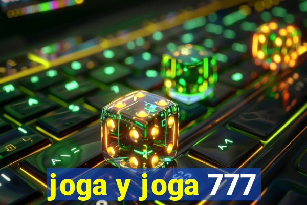 joga y joga 777