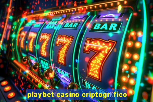 playbet casino criptogr谩fico