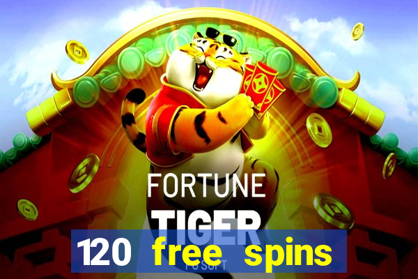 120 free spins online casino