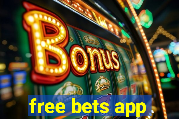 free bets app