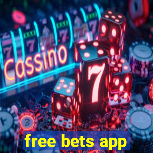 free bets app