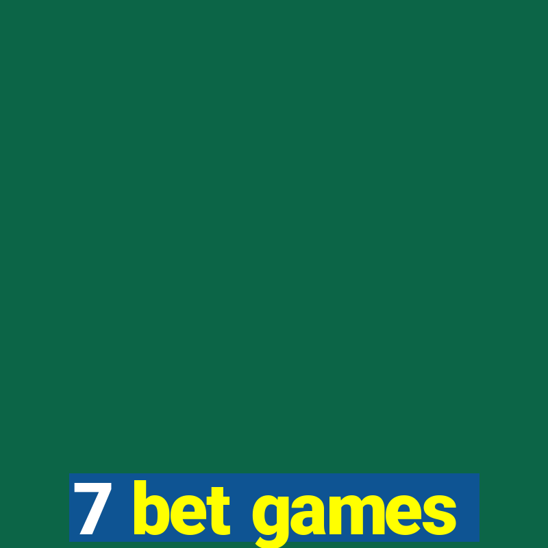 7 bet games