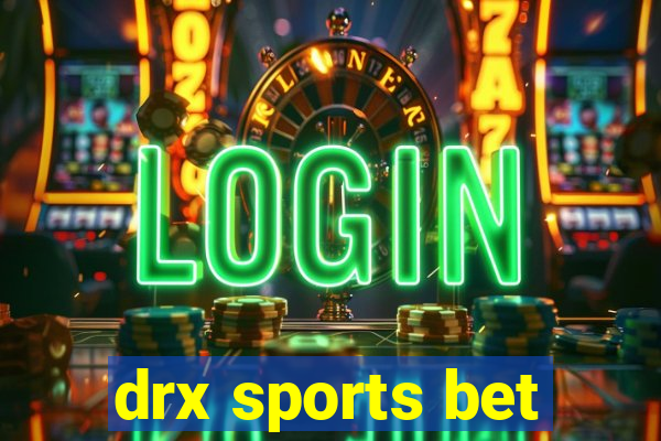 drx sports bet