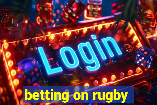 betting on rugby