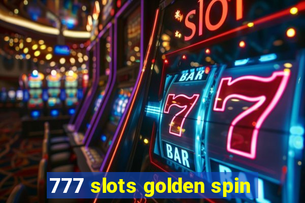 777 slots golden spin