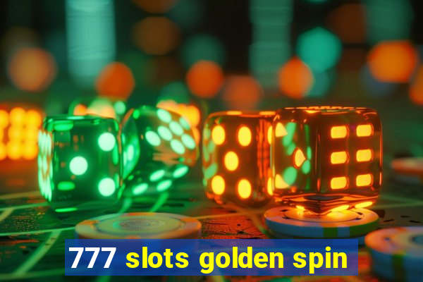 777 slots golden spin