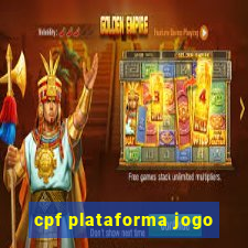 cpf plataforma jogo