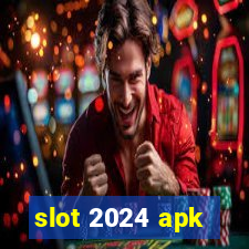 slot 2024 apk