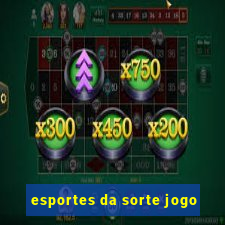 esportes da sorte jogo