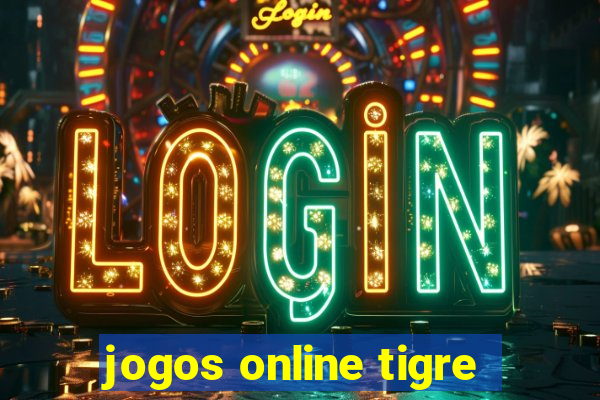 jogos online tigre