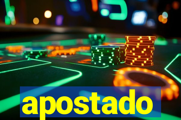 apostado