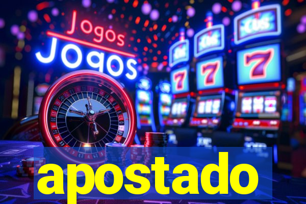 apostado