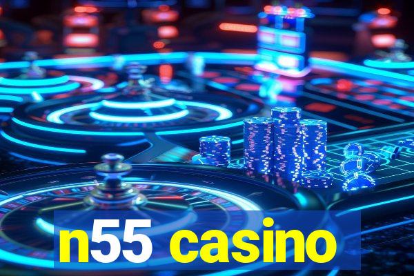 n55 casino