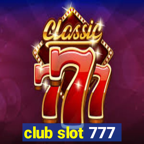 club slot 777